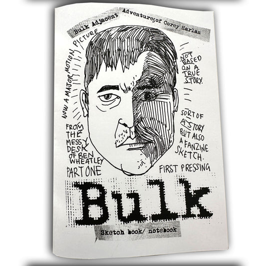BEN WHEATLEY'S BULKZINE - ISSUE 1 (1st Printing)