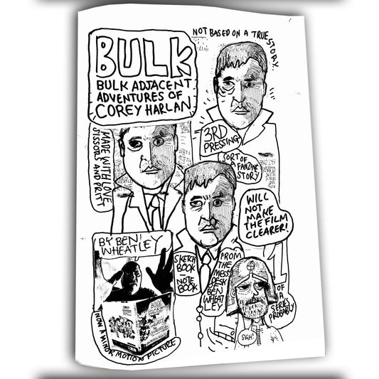 BEN WHEATLEY'S BULKZINE - ISSUE 1 (3rd Printing)