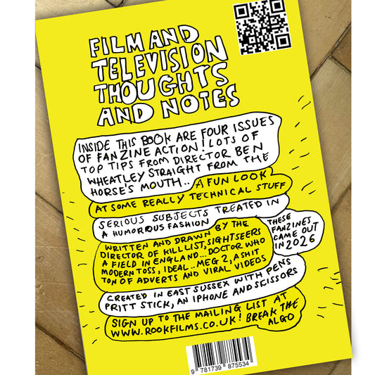 BEN WHEATLEY'S FILM & TELEVISION THOUGHTS & NOTES - THE BOOK! 2nd PRESSING